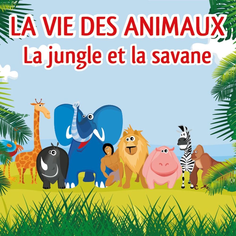 Picture of La vie des animaux (La jungle et la savane)