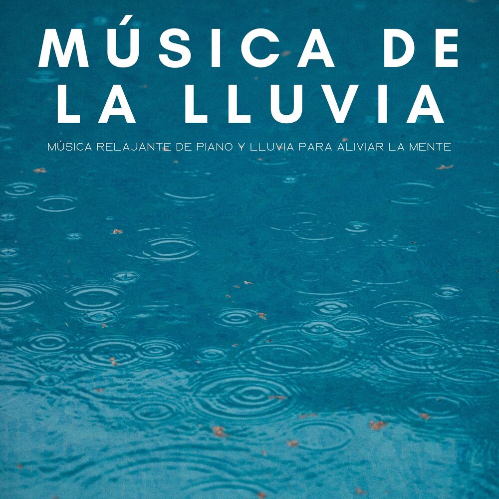 Picture of Música De La Lluvia: Música Relajante De Piano Y Lluvia Para Aliviar La Mente