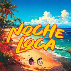 Cover of Noche Loca (Verano 2016) (Remix)