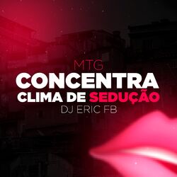 MTG concentra, clima de sedução