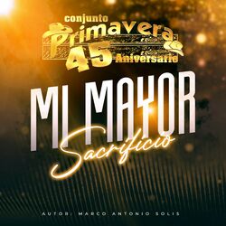 Cover of Mi Mayor Sacrificio (45 Aniversario)