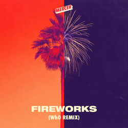 Cover of Fireworks (Wh0 Remix)
