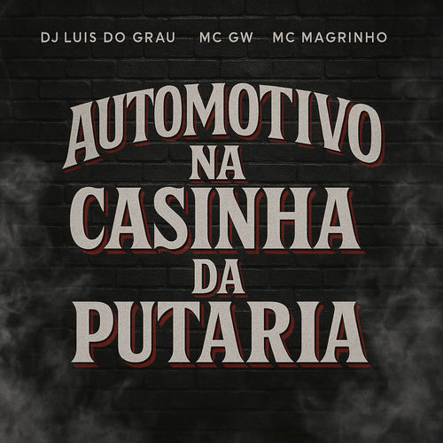 Automotivo na Casinha da Putaria