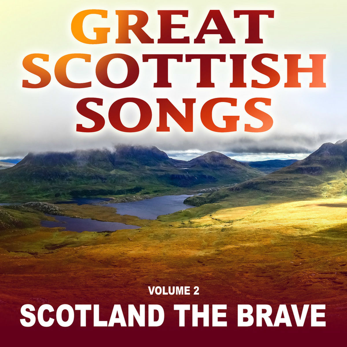 Album cover of Great Scottish Songs: Scotland the Brave, Vol. 2