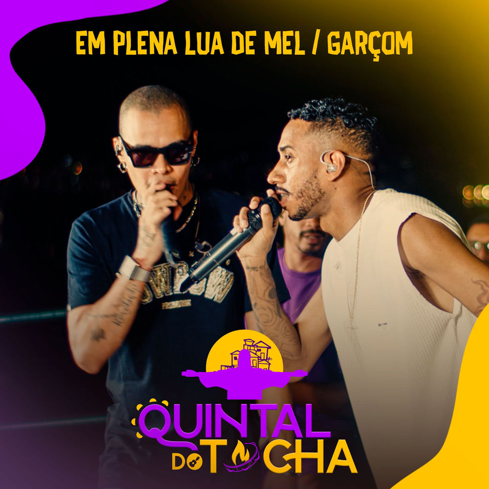 Quintal do Tocha Rj: Em Plena Lua de Mel / Garçom (Ao Vivo)