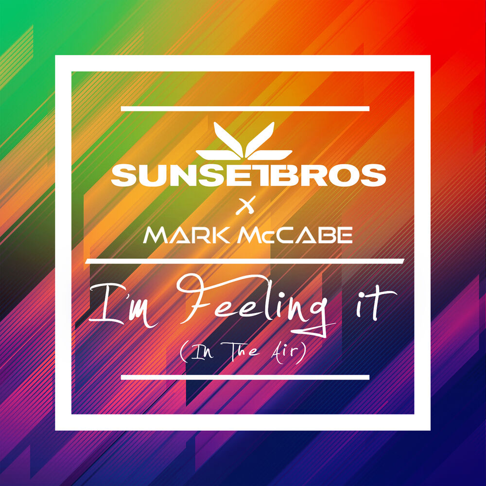 Picture of I'm Feeling It (In The Air) (Sunset Brothers X Mark McCabe)