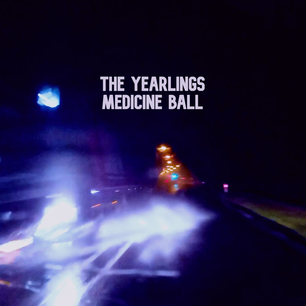 Album artwork for Medicine Ball by The Yearlings
