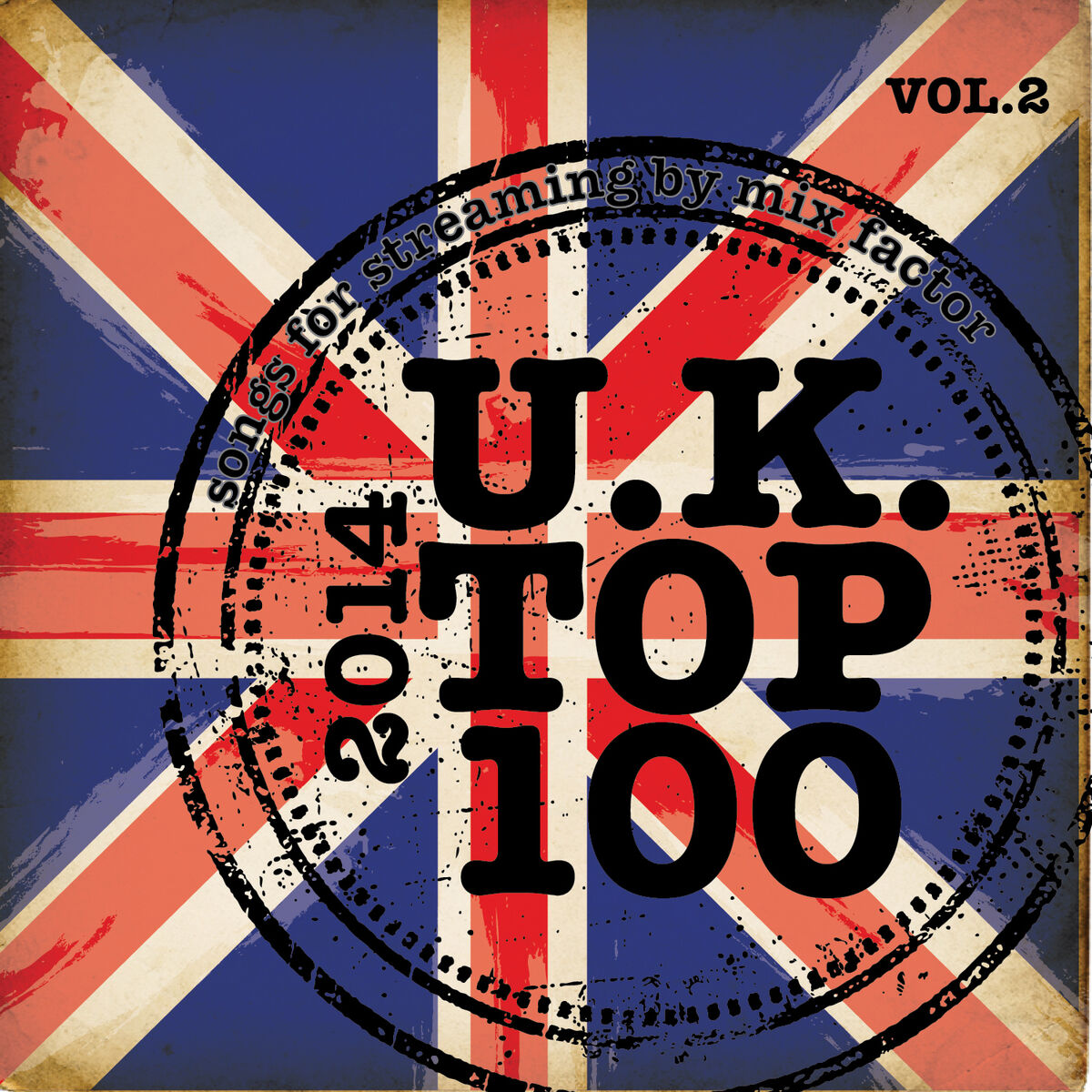 Album cover of U.K. Top 100 - 2014 - Vol. 2 (Songs for Streaming)