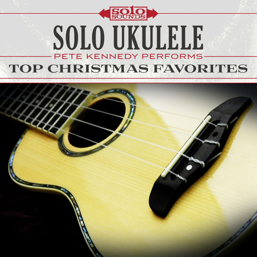 Picture of Solo Ukulele: Pete Kennedy Performs Top Christmas Favorites