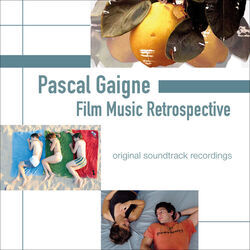 Cover of Pascal Gaigne: Film Music Retrospective (Original Soundtrack Recordings)