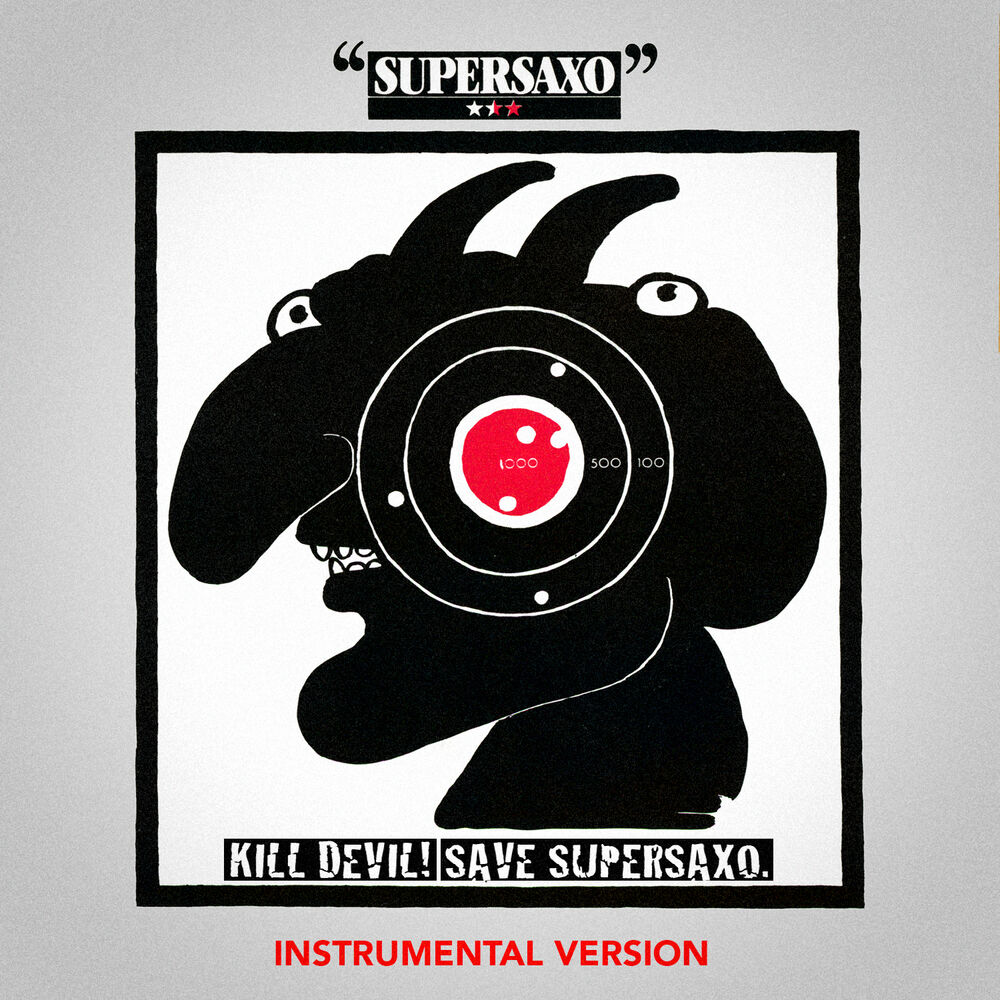 Picture of Kill the Devil, Save Supersaxo! (Instrumental) - Single