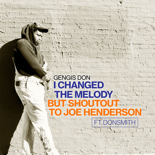 I Changed The Melody But Shoutout To Joe Henderson artwork