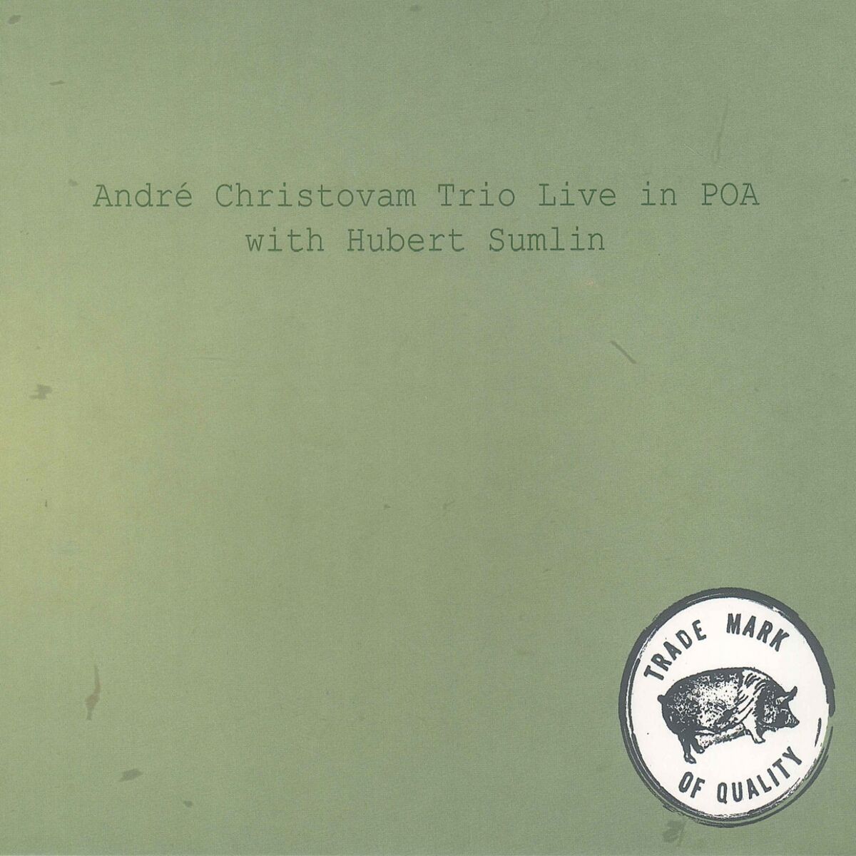 Album cover of André Christovam Trio Live in Poa with Hubert Sumlin