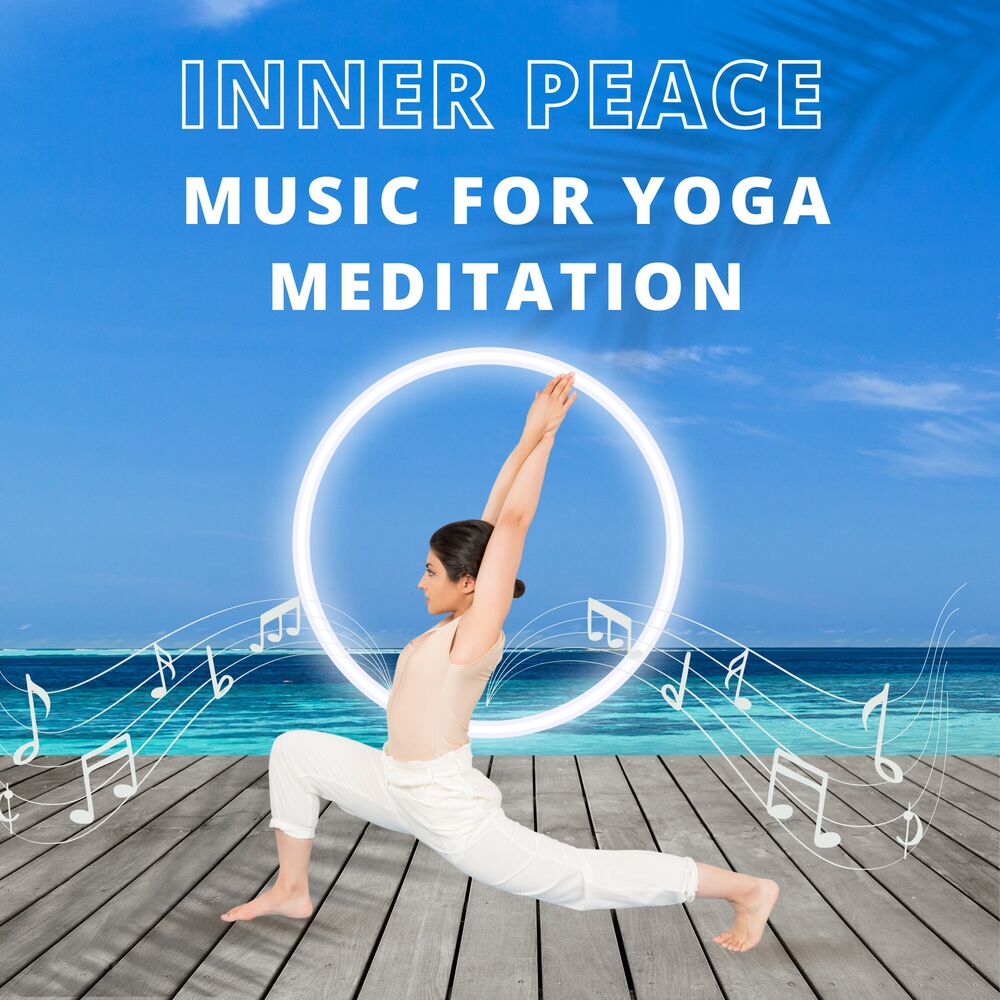 Picture of Inner Peace - Music for Yoga Meditation