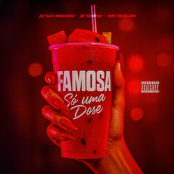 Famosa/ Só Uma Dose