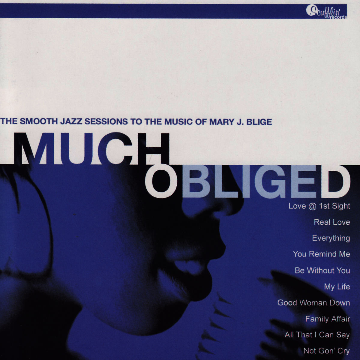 Album cover of The Smooth Jazz Sessions To the Music of Mary J. Blige: Much Obliged