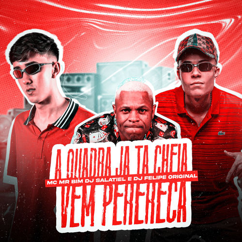 A Quadra Já Tá Cheia / Vem Perereca