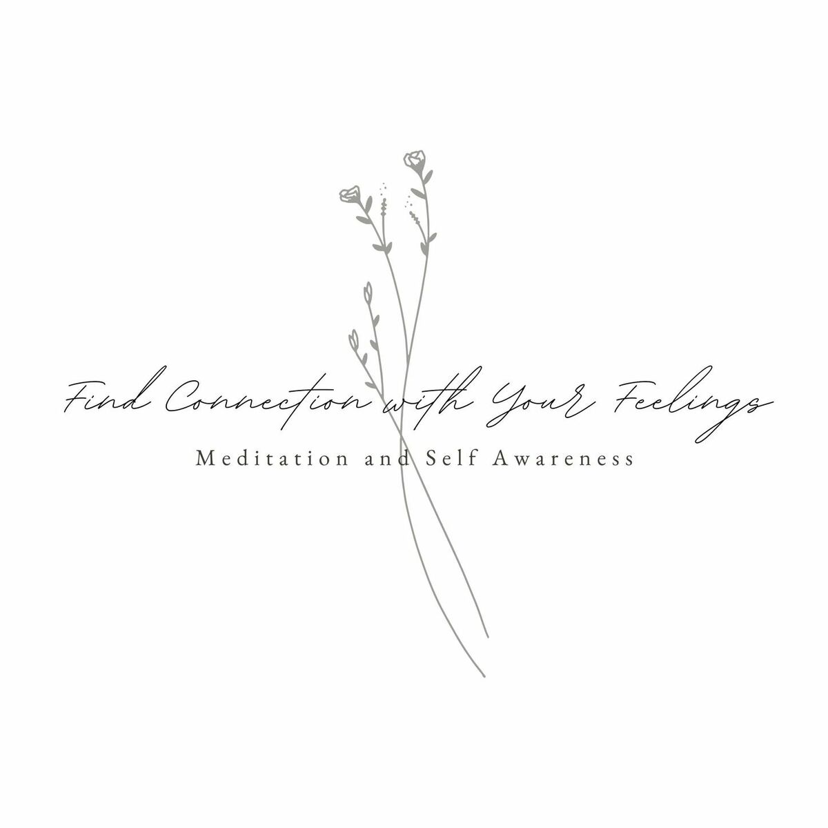 Album cover of Find Connection with Your Feelings: Quiet Instrumental Music for Meditation and Self Awareness