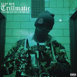 Cover of Trillmatic (feat. A$AP Nast & Method Man)