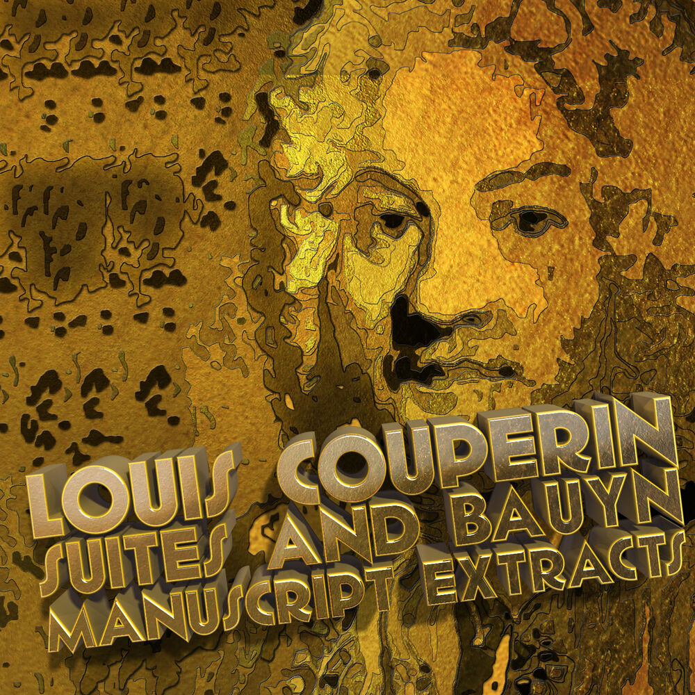 Picture of Louis Couperin: Suites and Bauyn Manuscript Extracts