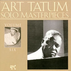 Cover of The Art Tatum Solo Masterpieces, Vol. 6