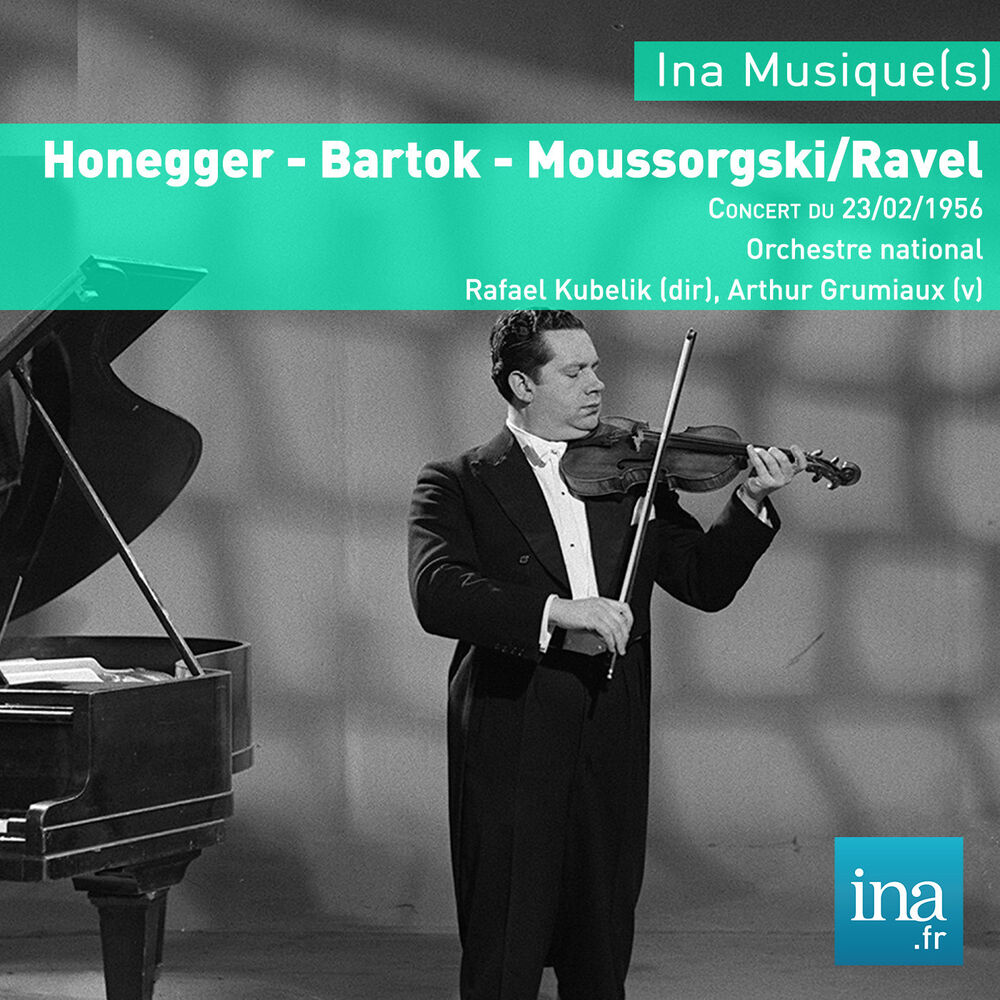 Picture of Honegger - Bartok - Moussorgski, Orchestre National de la RTF, Concert du 23/02/1956, Rafaël Kubelik (dir), Arthur Grumiaux (violo