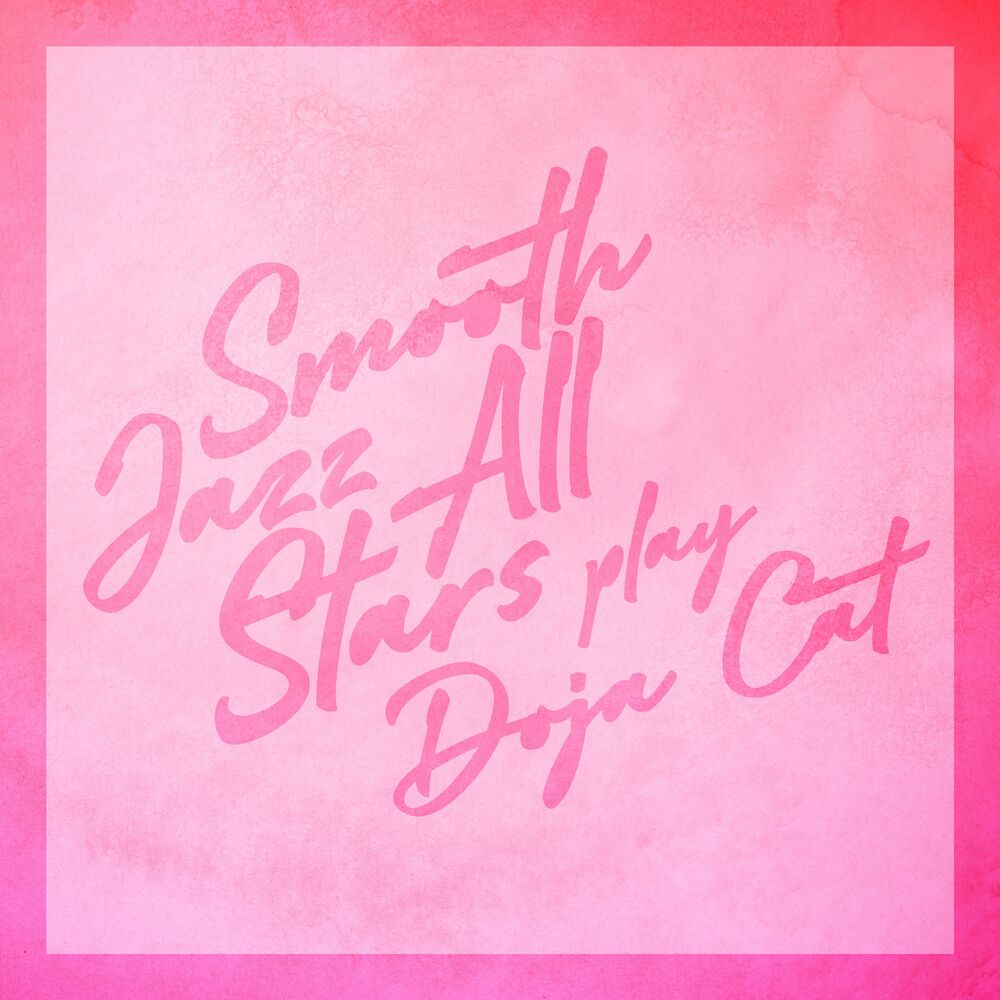 Picture of Smooth Jazz All Stars Play Doja Cat (Instrumental)