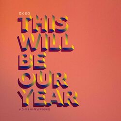 Cover of This Will Be Our Year (Lo-Fi & Hi-Fi Versions)