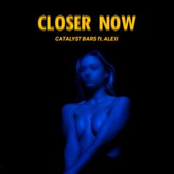 Cover of Closer Now (feat. ALEXI)
