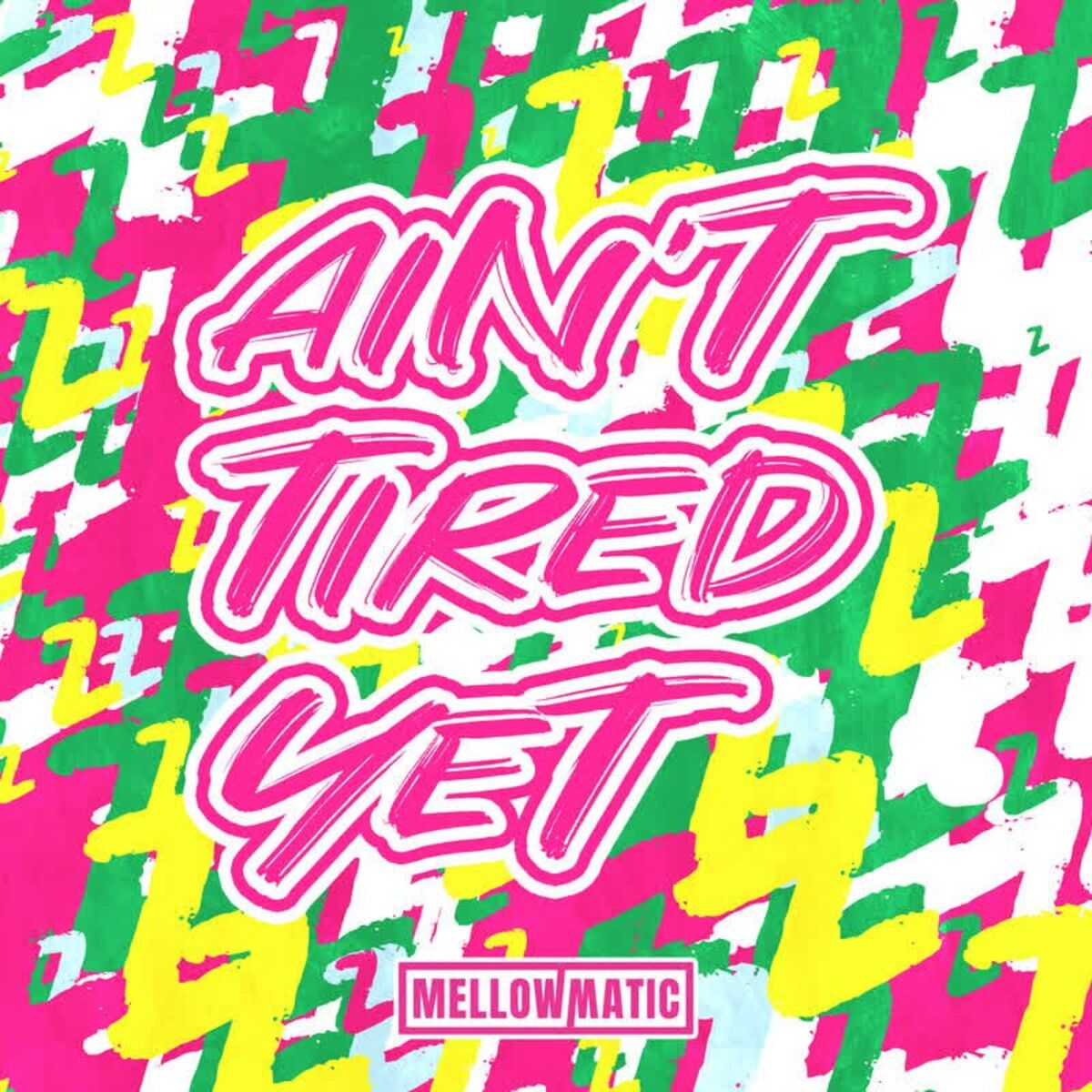 Album cover of Ain't Tired Yet