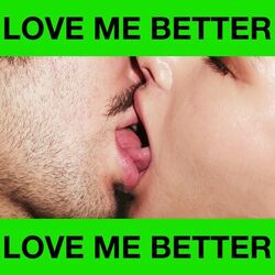 Cover of Love Me Better