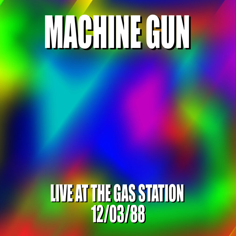 Picture of Machine Gun Live at the Gas Station 12/3/88