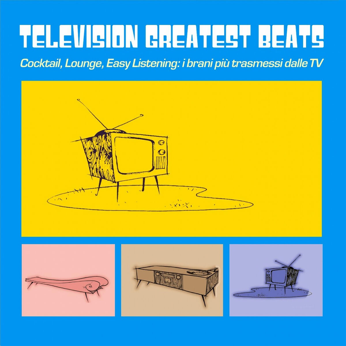Album cover of Television Greatest Hits (Cocktail, Lounge, Easy Listening i Brani più trasmessi dalla Tv)