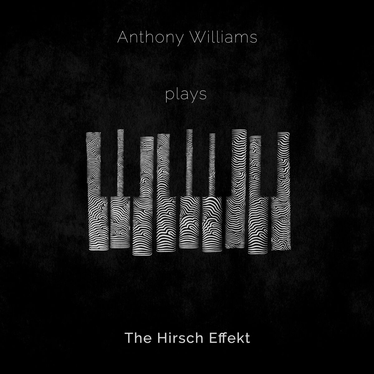 Album cover of Anthony Williams plays The Hirsch Effekt