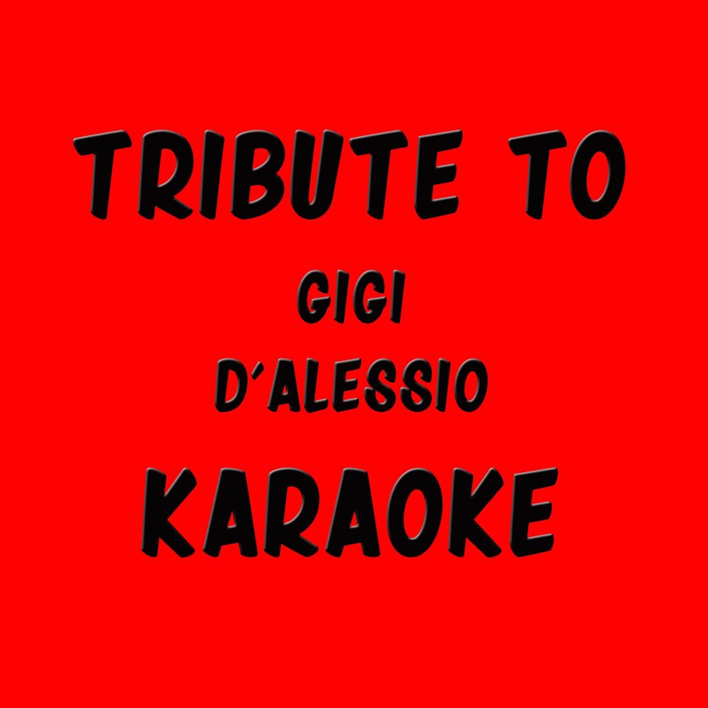 Picture of Tributo a Gigi D'Alessio (Karaoke version Originally Performed By gigi d'alessio)