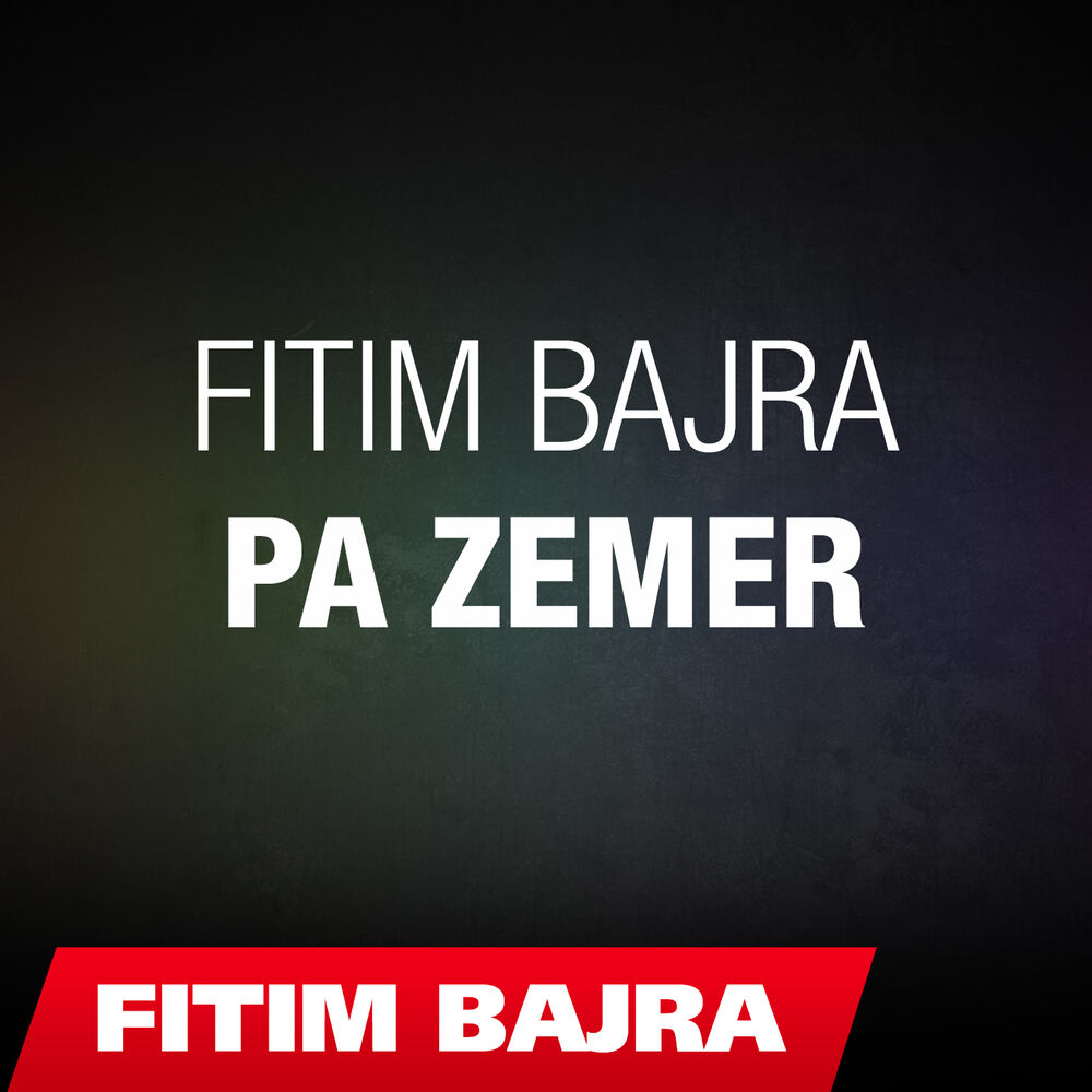 Picture of Fitim Bajra - Pa Zemer