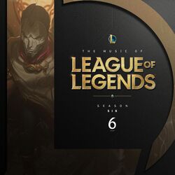 Cover of The Music of League of Legends: Season 6 (Original Game Soundtrack)