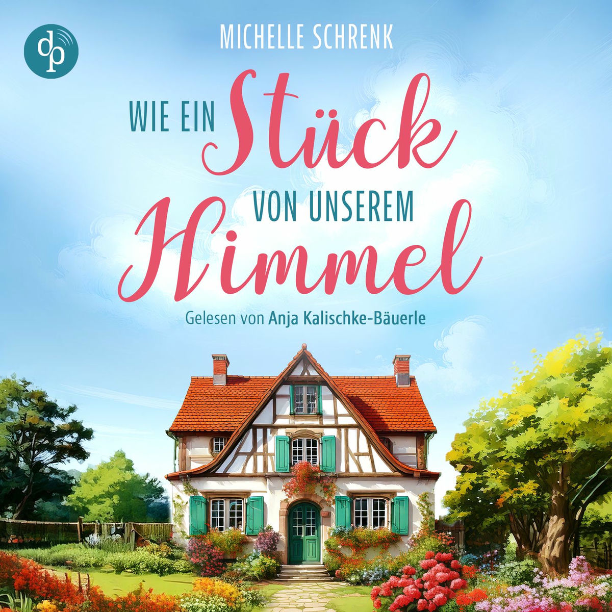 Album cover of Wie ein Stück von unserem Himmel (Ungekürzt)