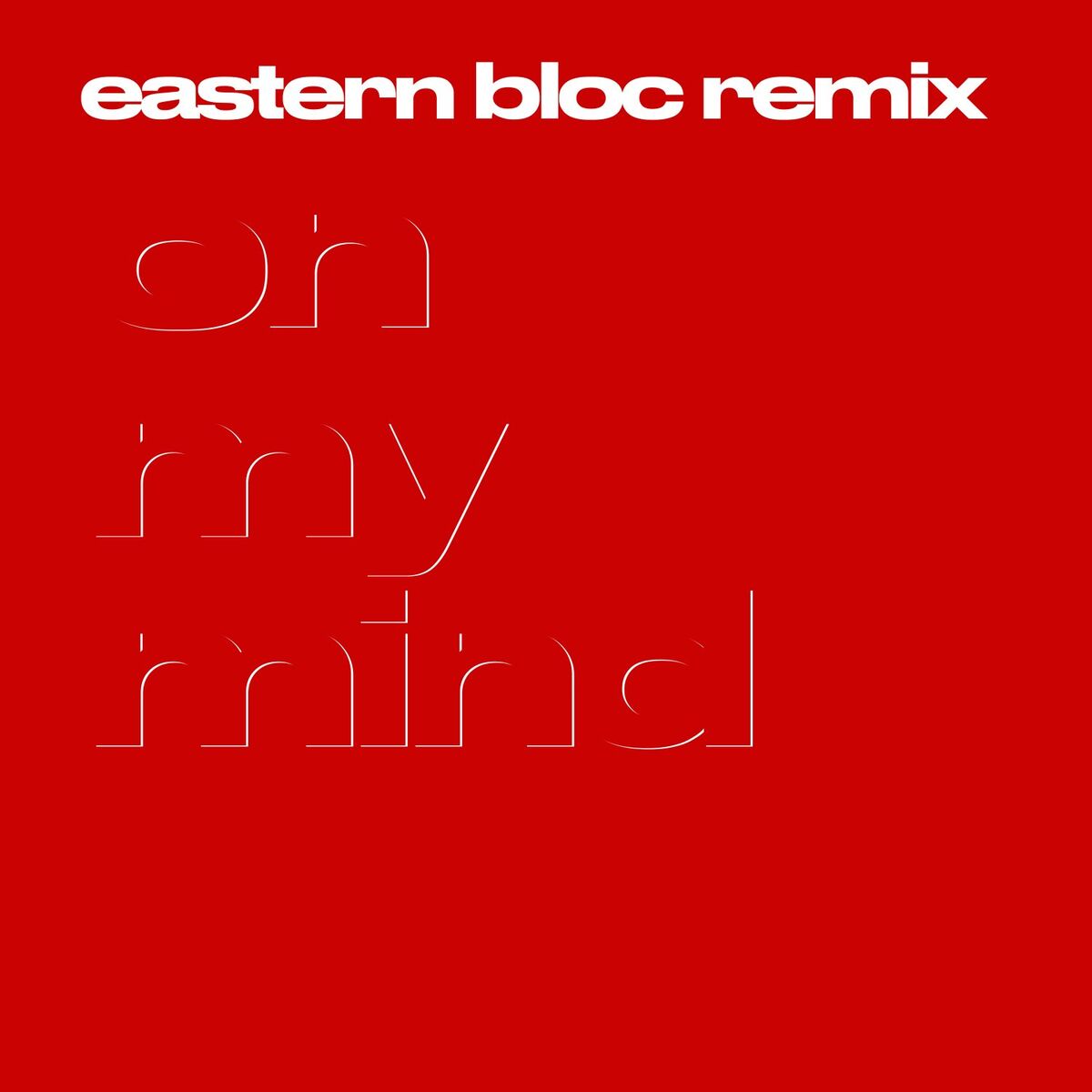 Album cover of On My Mind (Eastern Bloc Remix)