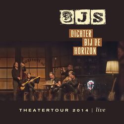 Cover of Dichter Bij De Horizon (Theatertour 2014 Live)