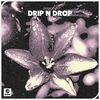 FRAXY - Drip N Drop