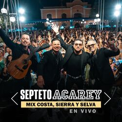 Cover of Mix Costa, Sierra y Selva: Elsa / Bonita y Mentirosa / Cariñito / El Aguajal / Matarina / Muchacho Provinciano / Quiero Amanecer / (En Vivo)