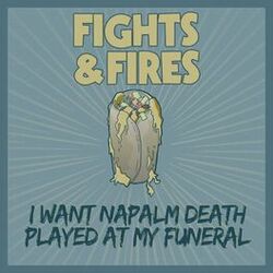 Cover of I Want Napalm Death Played at My Funeral