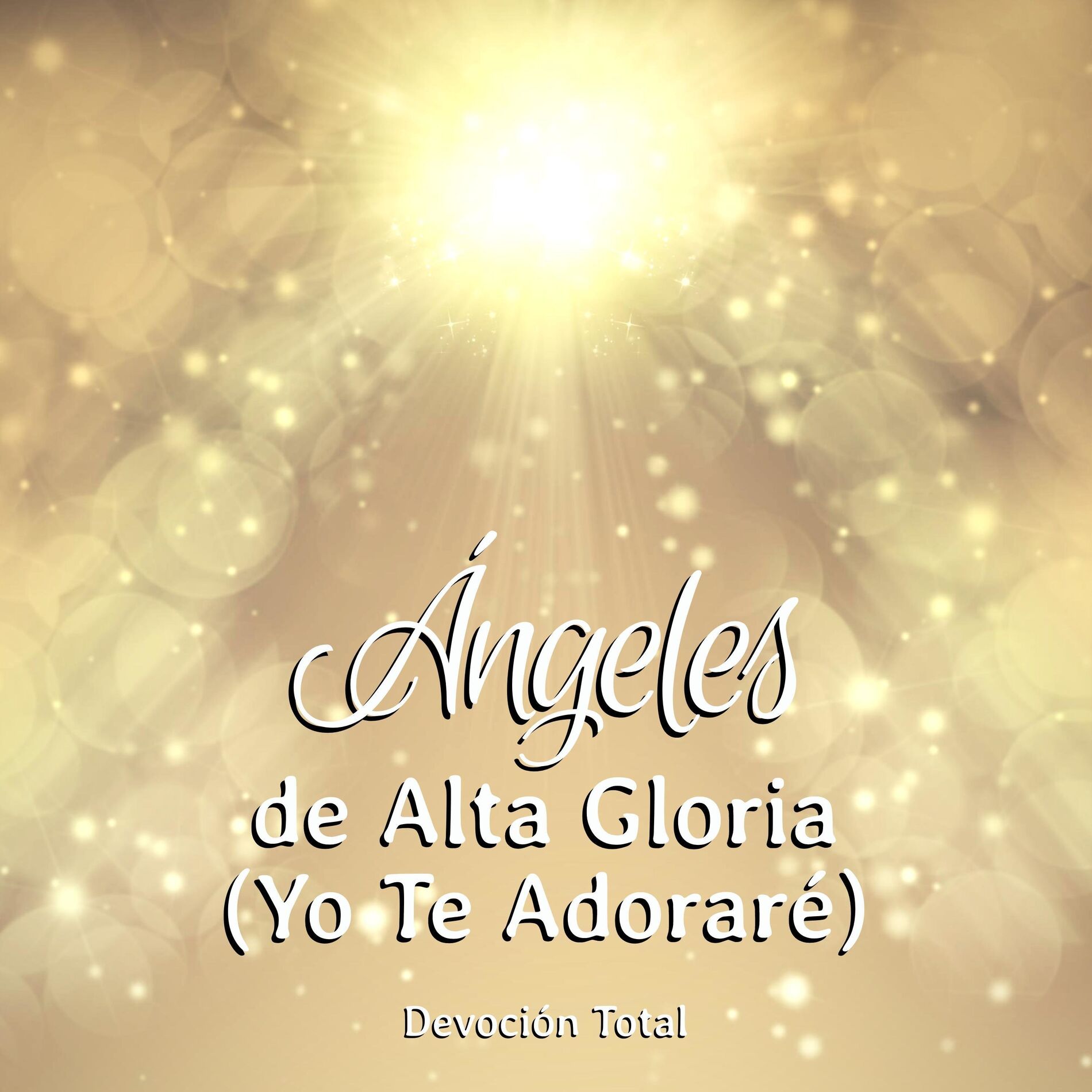 Album cover of Ángeles De Alta Gloria (Yo Te Adoraré)