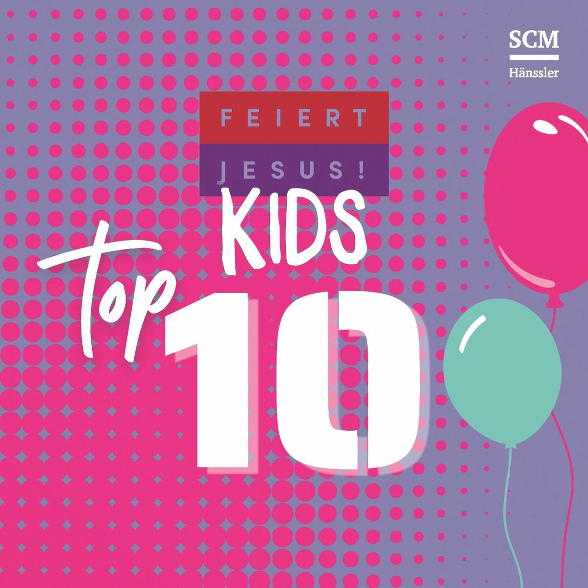 Album cover of Feiert Jesus! Top 10 - Kids
