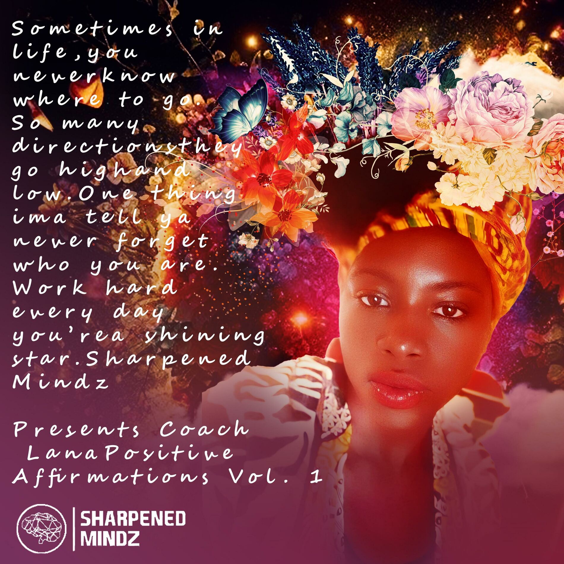 Album cover of Sharpened Mindz Presents, Coach Lana,Positive Affirmations, Vol. 1
