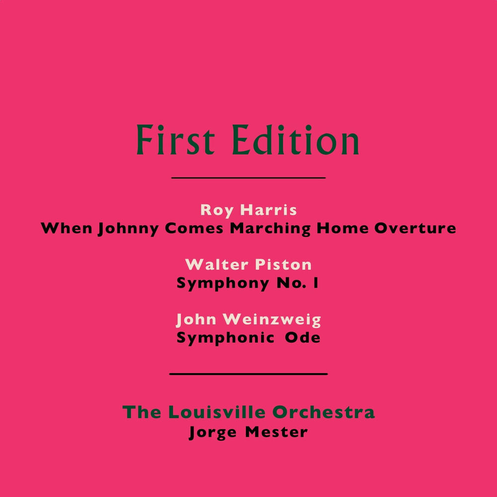 Picture of Roy Harris: When Johnny Comes Marching Home Overture - Walter Piston: Symphony No. 1 - John Weinzweig: Symphonic Ode