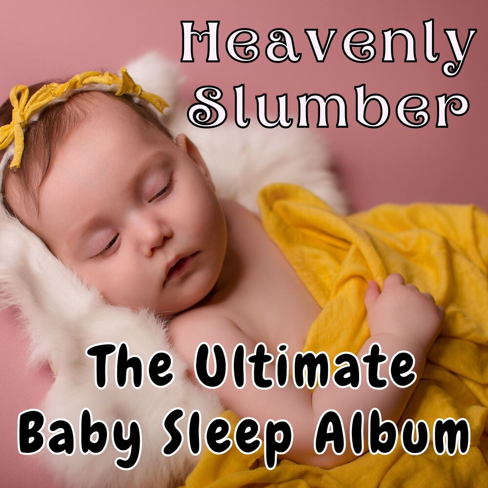 Picture of Heavenly Slumber: The Ultimate Baby Sleep Album