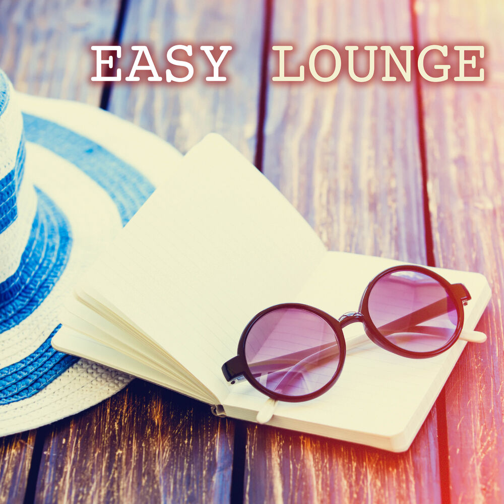 Picture of Easy Lounge - Best Lounge Music Playlist 2015, Easy Listening Chill Out Electronic Music Greatest Hits