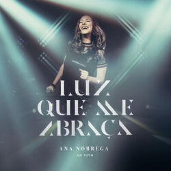 Cover of Luz Que Me Abraça (Ao Vivo)